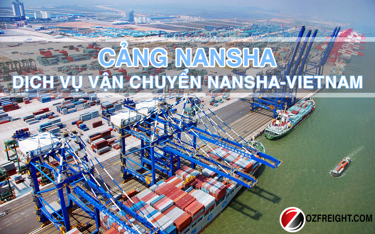 Cảng nansha- dịch vụ vận chuyển nansha - vietnam
